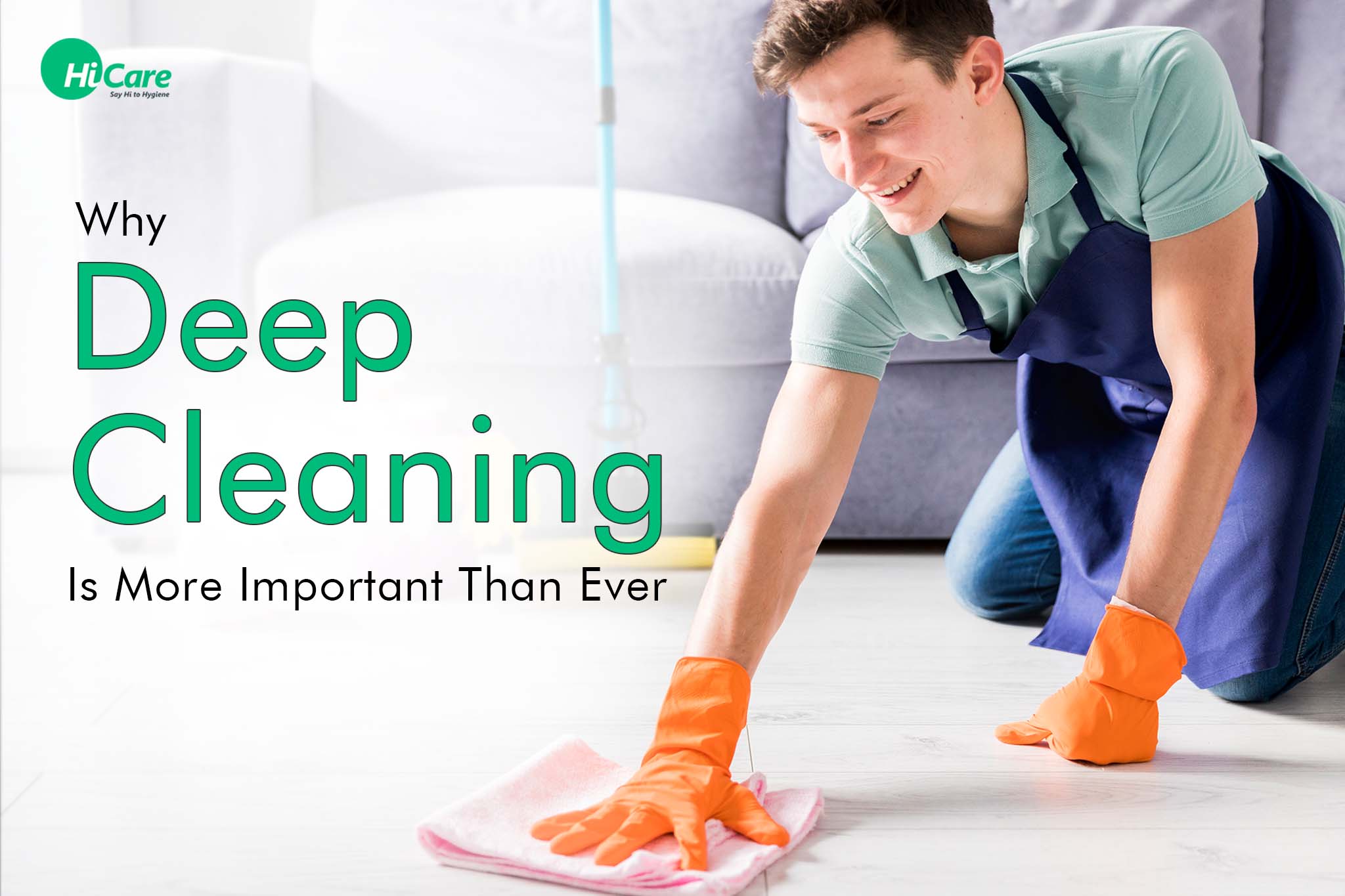 why deep cleaning is more important than ever