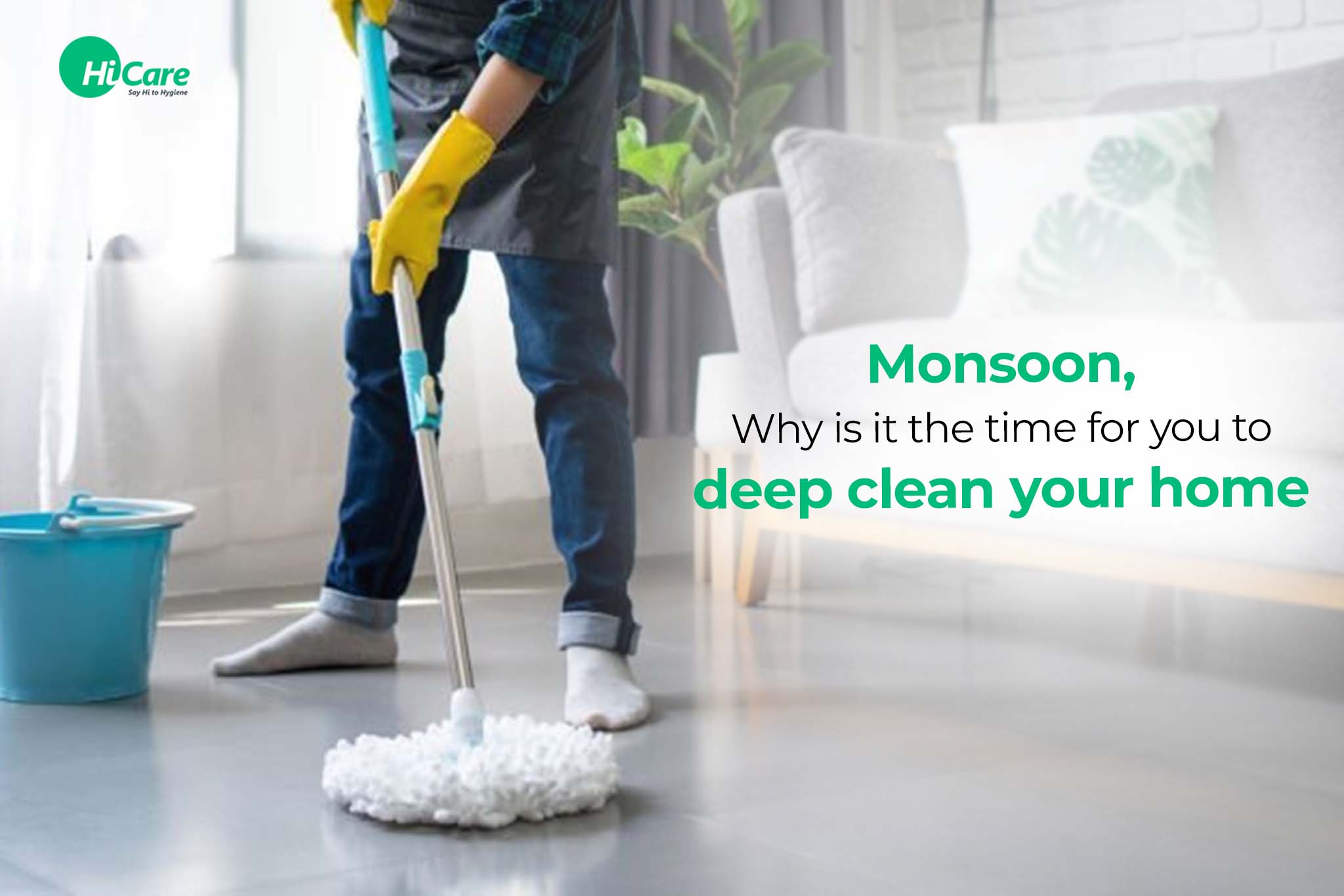 monsoon is the time for you to deep clean your home