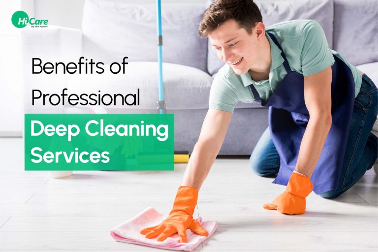 Top 10 Benefits of Hiring Professional Deep Cleaning Services