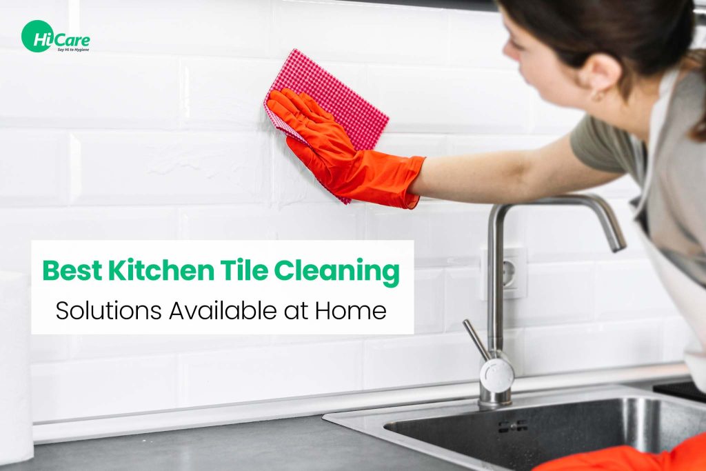 How to Clean Kitchen Tiles Best DIY Solutions Available at Home
