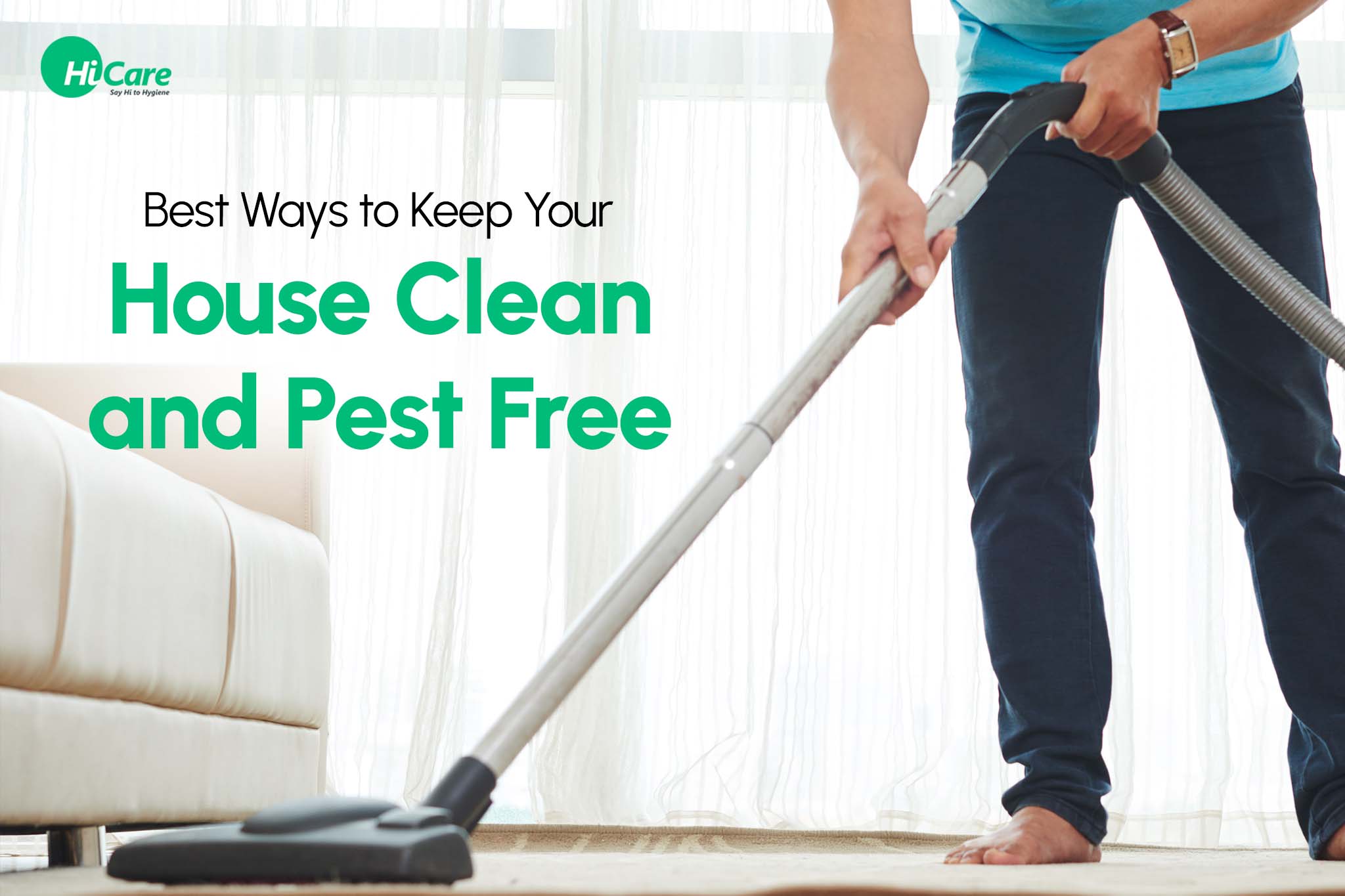 Best Ways to Keep Your House Clean and Pest Free