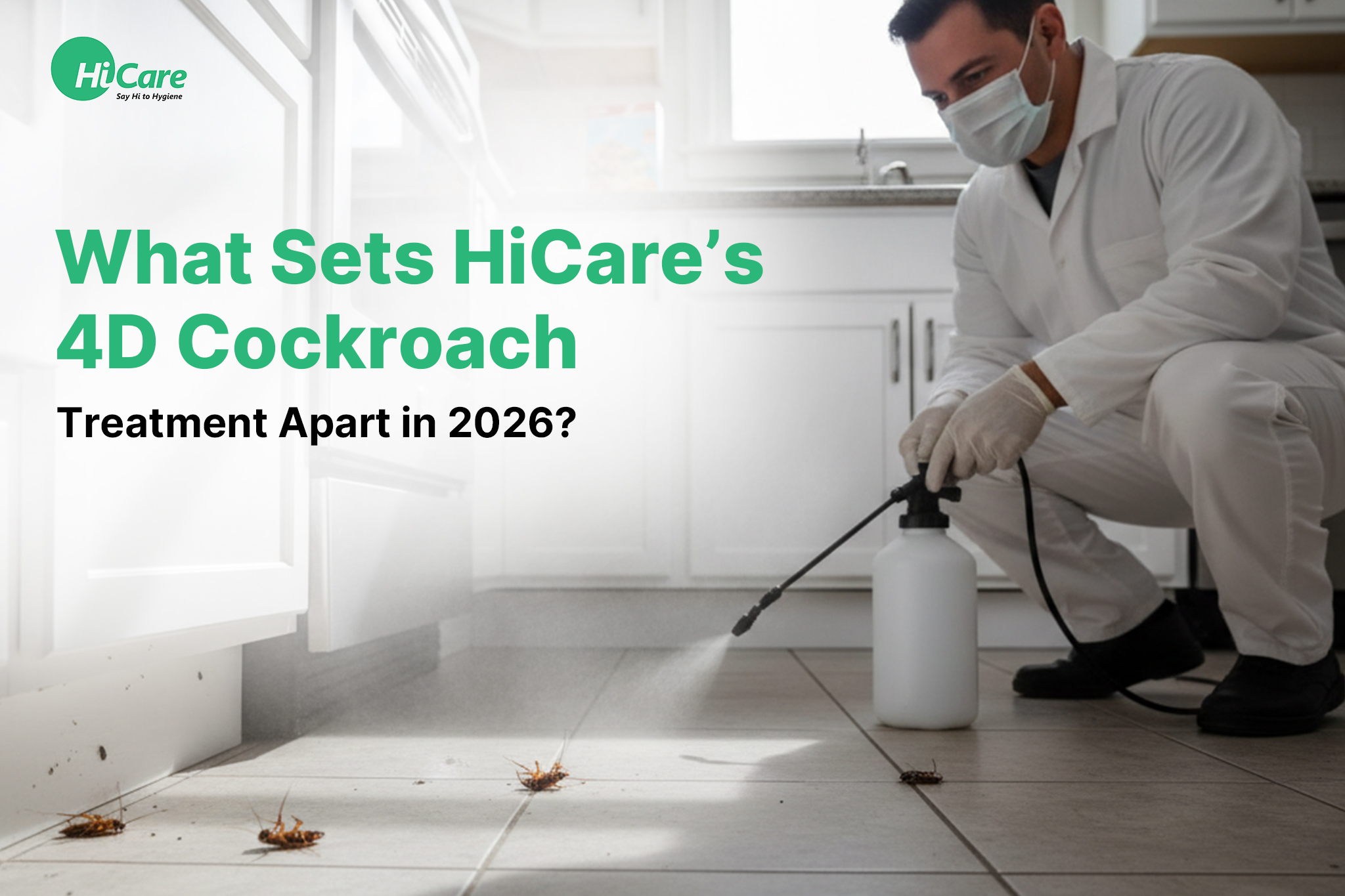 What Sets HiCare’s 4D Cockroach Treatment Apart in 2026?