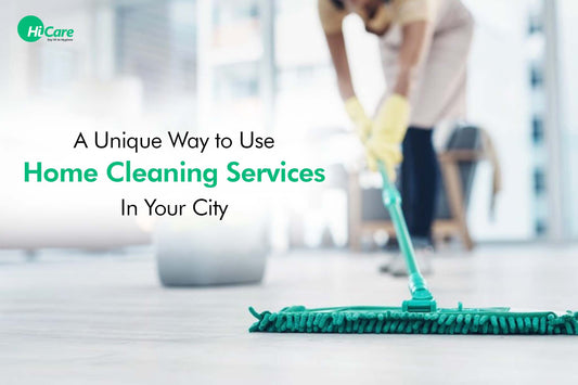 A Unique Way to Use Home Cleaning Services In Your City