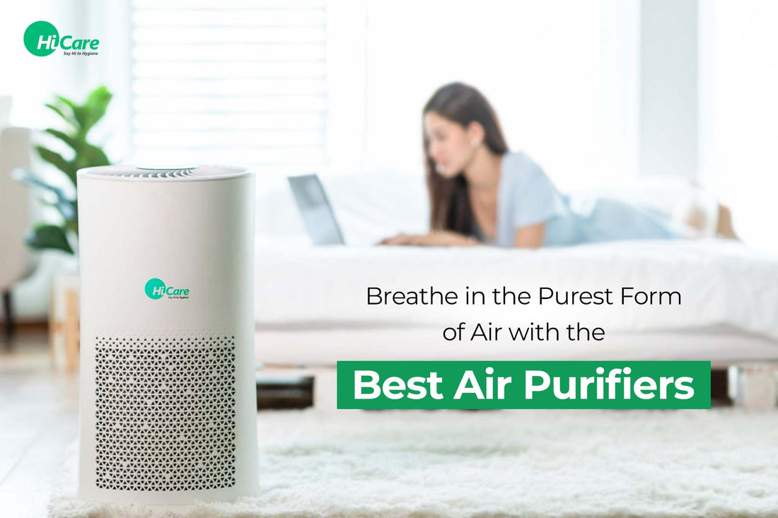 Breathe in the Purest Form of Air with the Best Air Purifiers from HiCare