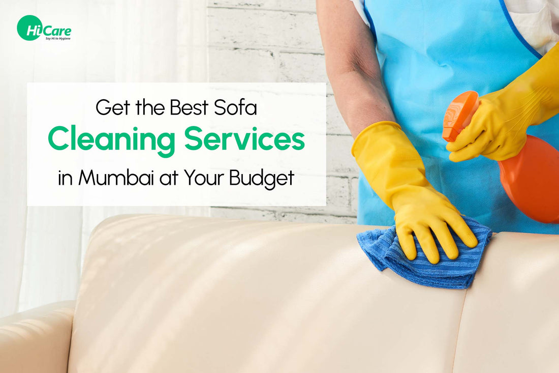 Get the Best Sofa Cleaning Services in Mumbai at Your Budget