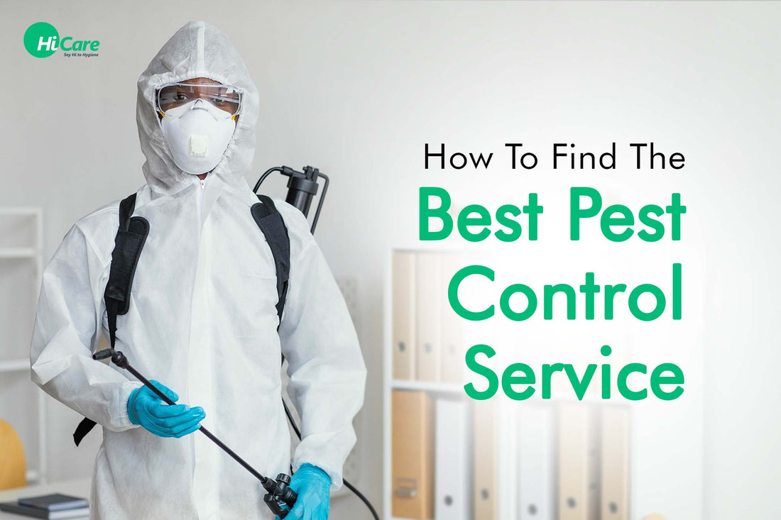 How To Find The Best Pest Control Service - HiCare