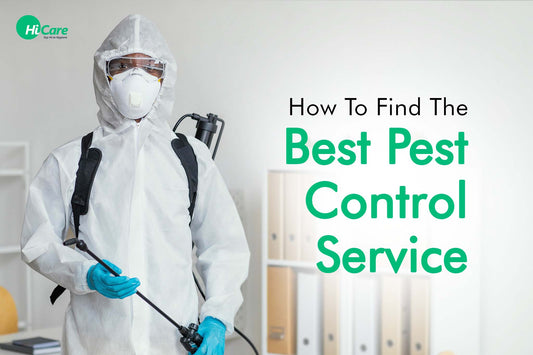 How To Find The Best Pest Control Service - HiCare
