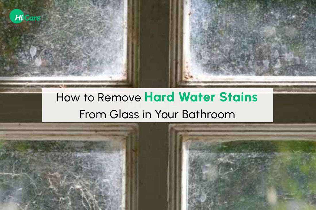 How to Remove Hard Water Stains From Glass in Your Bathroom