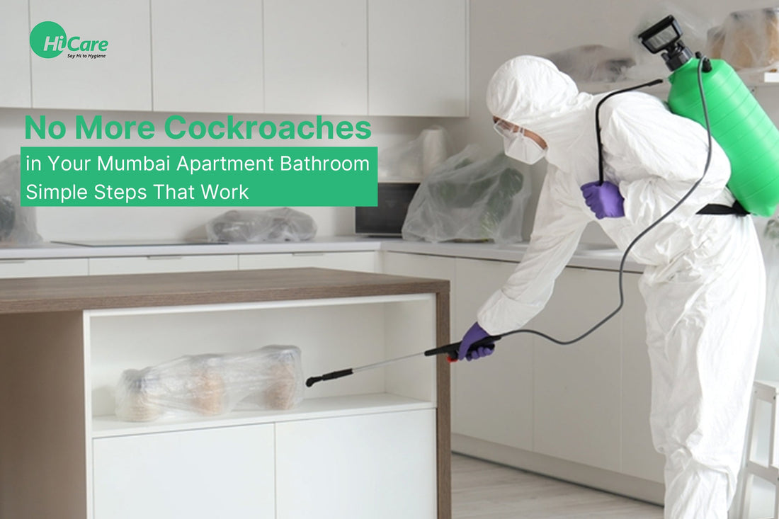 No More Cockroaches in Your Mumbai Apartment Bathroom: Simple Steps That Work