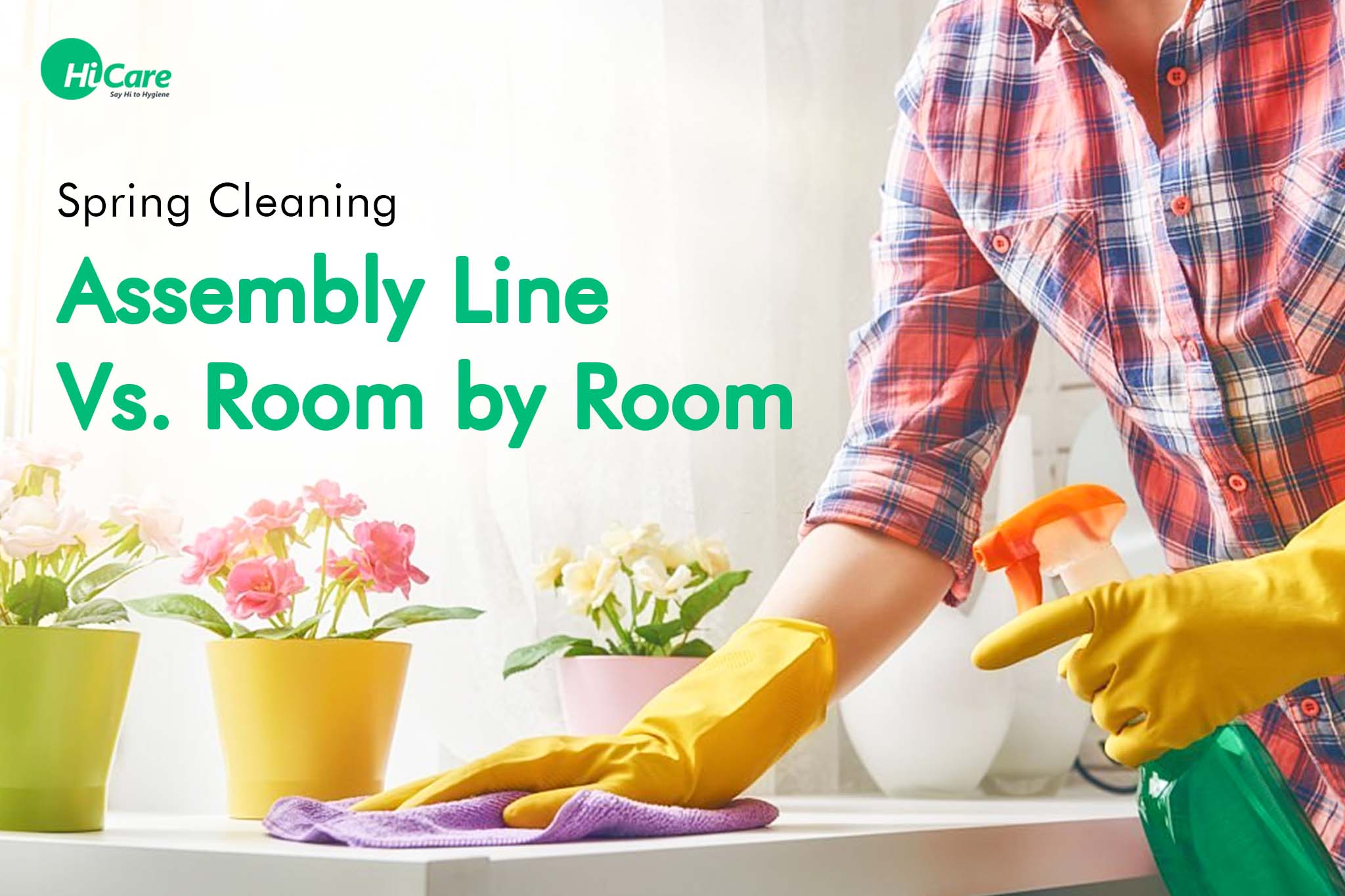 Spring Cleaning: Assembly Line Vs. Room by Room – HiCare (A Rentokil ...