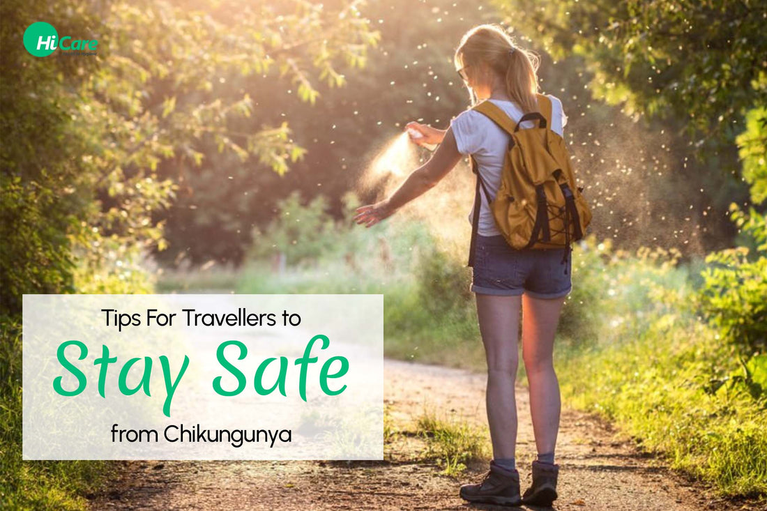 Tips For Travellers to Stay Safe from Chikungunya