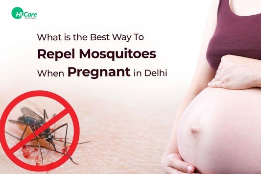 What is the Best Way To Repel Mosquitoes When Pregnant in Delhi